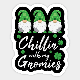 Chillin with my Gnomies Sticker